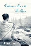 Between Me and the River