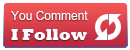 You comment I follow