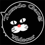 Tuxedo Gang Hideout Tuxedo Gang Hideout