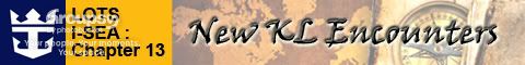 Chapter 13 - New KL Encounters
