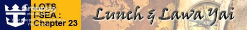 Chapter 23 - Lunch & Lawa Yai Beach