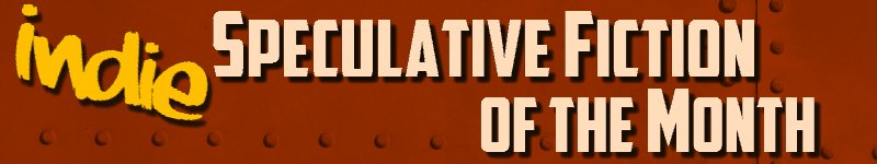 Indie Speculative Fiction of the Month