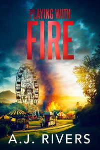 Playing with Fire by A.J. Rivers