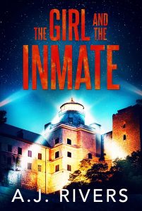 The Girl and the Inmate by A.J. Rivers