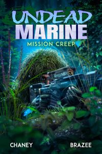 Undead Marine: Mission Creep by Jonathan P. Brazee and J.N. Chaney