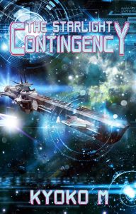 The Starlight Contingenhcy by Kyoko M.