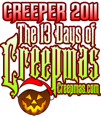I'm a CREEP for The 13 Days of CREEPMAS I'm a CREEP for The 13 Days of CREEPMAS