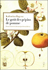 Le goût des pépins de pomme par Katharina Hagena Le goût des pépins de pomme par Katharina Hagena