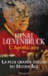 L\'apothicaire par Henri Loevenbruck L\'apothicaire par Henri Loevenbruck