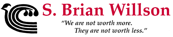 S. Brian Willson - We are not worth more, they are not worth less.