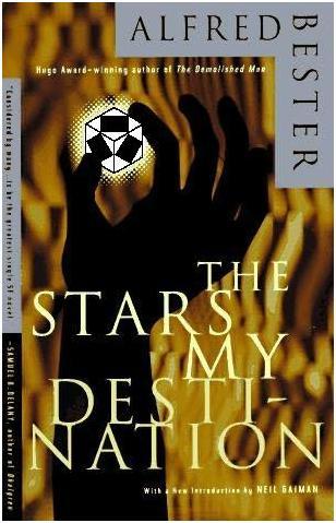 'The Stars My Destination,' current edition (with cover slightly changed)