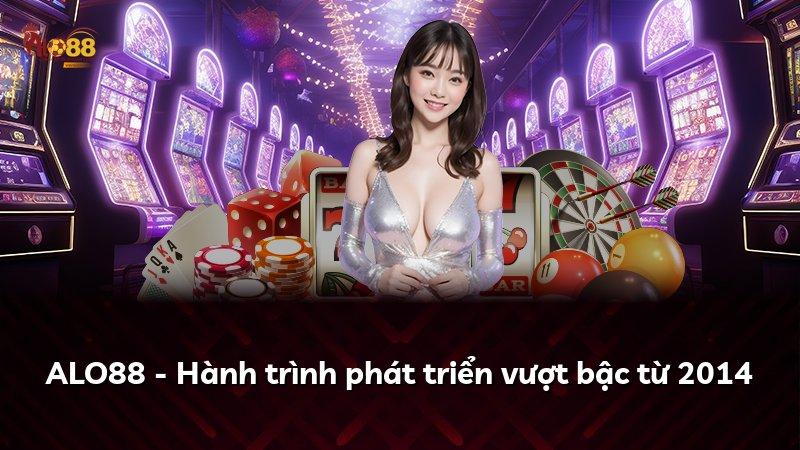 ALO88 - Hành trình phát triển vượt bậc từ 2014