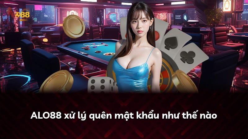 ALO88 xử lý quên mật khẩu như thế nào