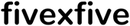 fivexfive