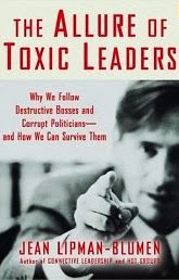 The Allure of Toxic Leaders