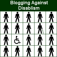 Blogging Against Disablism Day, May 1st 2007 Blogging Against Disablism Day, May 1st 2007