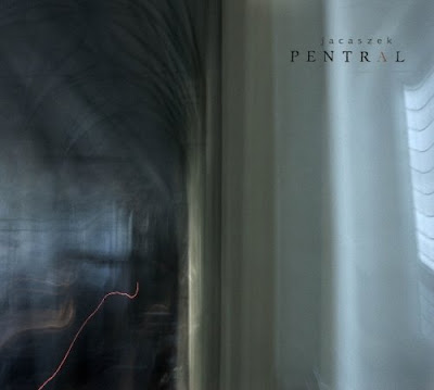 Jacaszek - Pentral