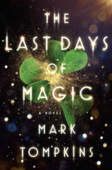 The Last Days of Magic - Mark Tomkins The Last Days of Magic - Mark Tomkins