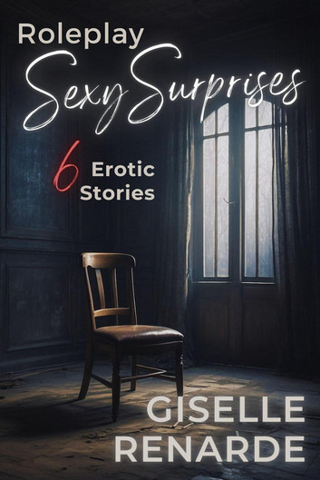 Roleplay Sexy Surprises - Sexy Surprises, #59 ebook by Giselle Renarde