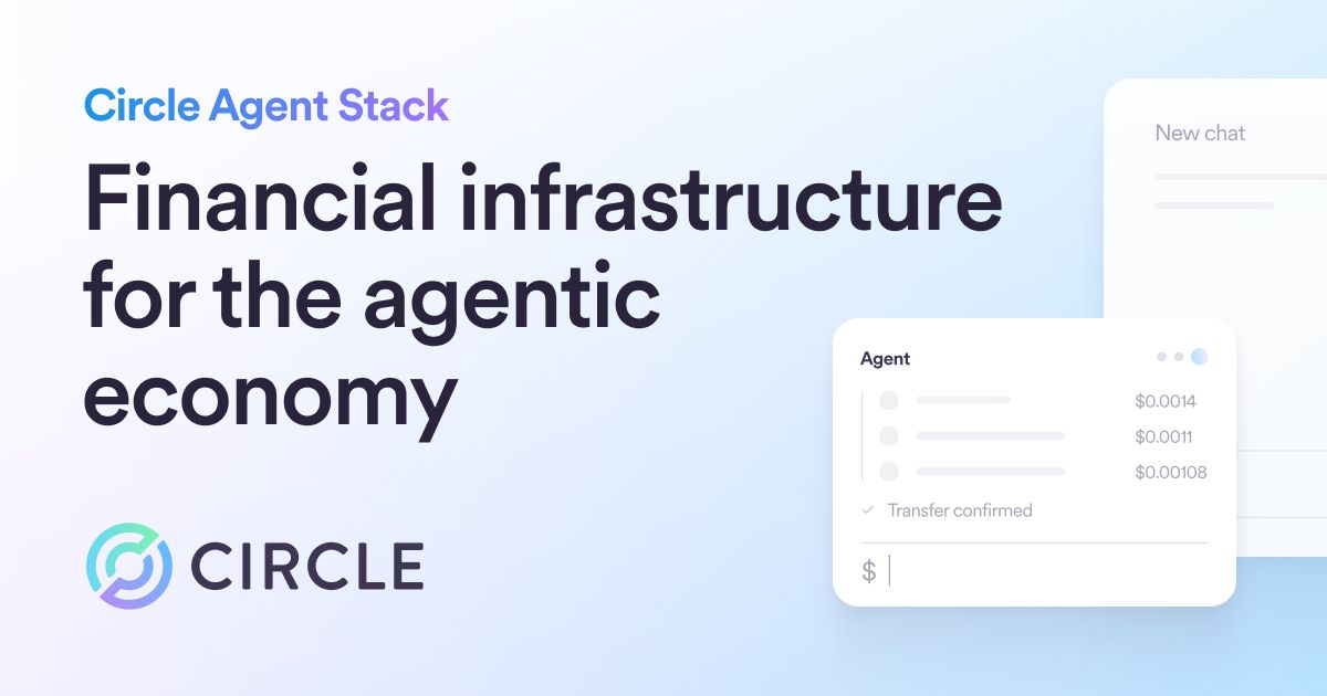 Introducing Circle Agent Stack: Financial Infrastructure for the Agentic Economy
