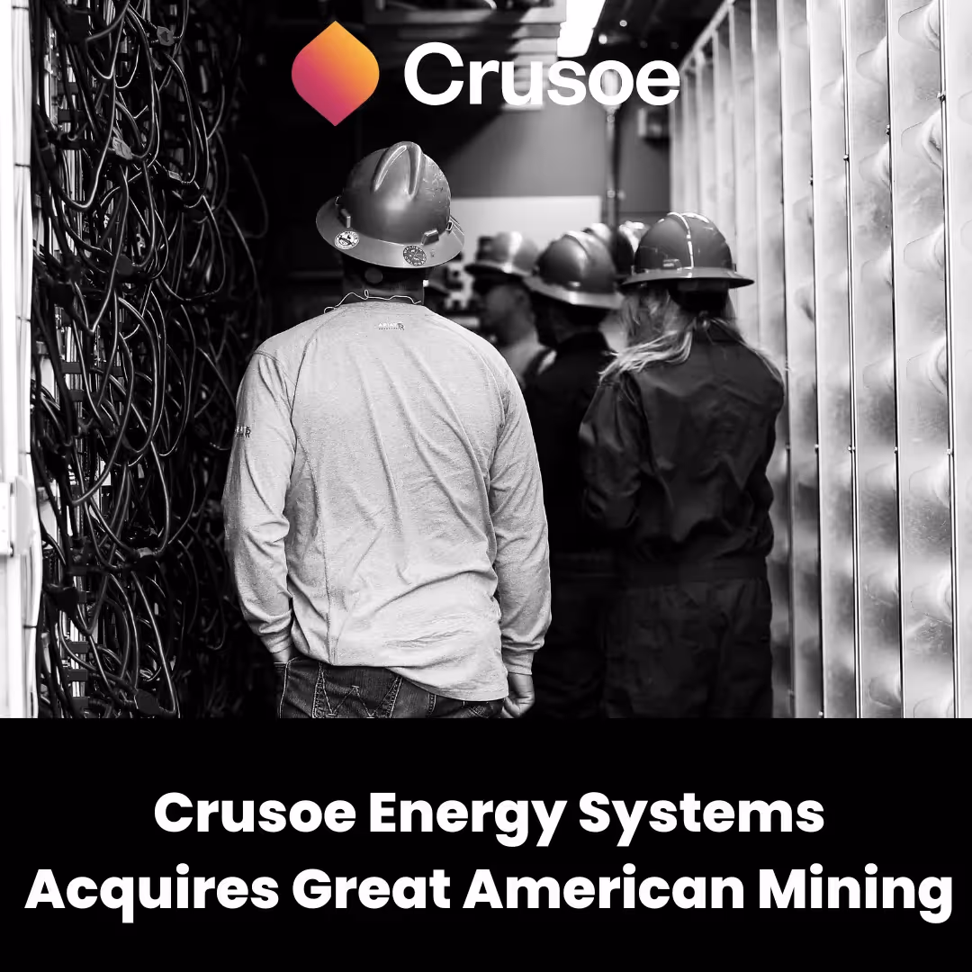 Photo of Crusoe employees at a datacenter with the title 'Crusoe Energy Systems announces the acquisition of Great American Mining'.