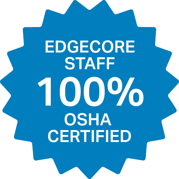 Badge reading EdgeCore Staff 100% OSHA Certified
