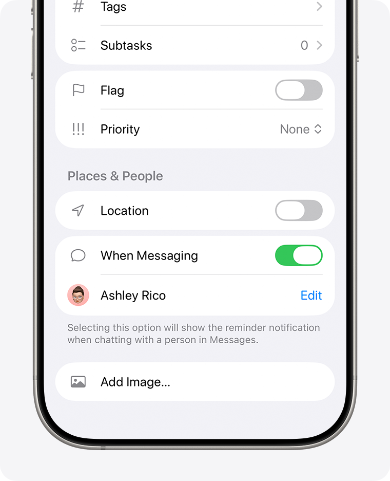 You can set reminders for specific actions, like a notification when you message a certain contact.