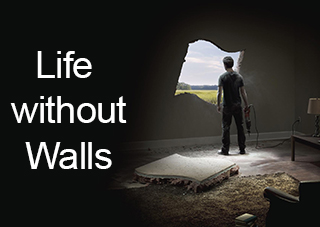 Life Without Walls Life Without Walls
