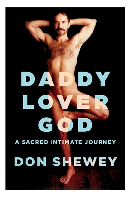 daddy lover god Daddy Lover God, by Don Shewey