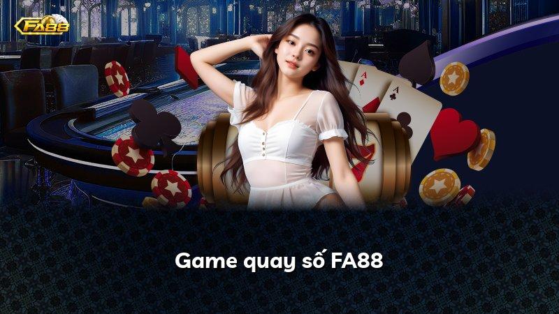 Game quay số FA88