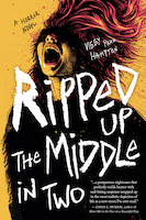 Ripped Up the Middle in Two | Viggy Parr Hampton