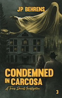 Condemned in Carcosa: The Travis Daniels Investigations | JP Behrens