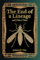 The End of a Lineage and Other Tales | Joshua D. Vise