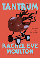 Tantrum | Author: Rachel Eve Moulton