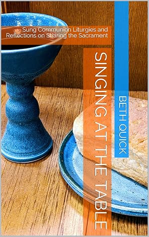 Singing at the Table by Beth Quick Singing at the Table by Beth Quick
