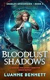 Bloodlust Shadows: A gripping and utterly addictive urban fantasy (Charley Underwood Book 4)