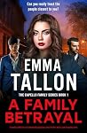 A Family Betrayal: A totally addictive and absolutely gripping crime thriller with a jaw-dropping twist (The Capello Family Series Book 1)