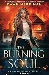 The Burning Soul: A completely addictive paranormal mystery (A Rylan Flynn Mystery)