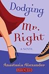 Dodging Mr. Right: A Novel (Hooked In Series Book 2)