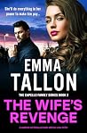 The Wife's Revenge: A completely nail-biting and totally addictive crime thriller (The Capello Family Series Book 2)