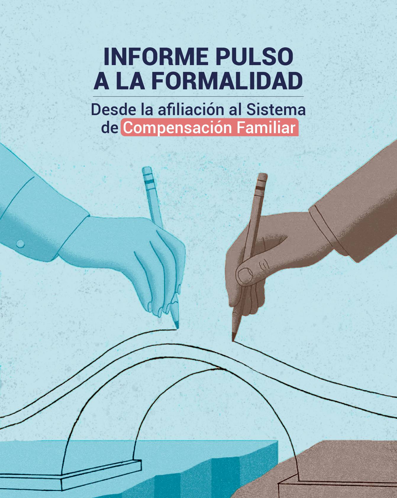 Bienvenido a Asocajas 10 Informe pulso a la formalidad – Julio 2026