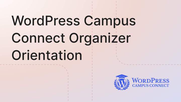 WordPress Campus Connect Organizer Orientation