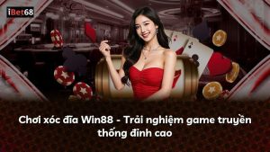 Chơi xóc đĩa Win88 – Trải nghiệm game truyền thống đỉnh cao