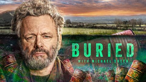 Buried with Michael Sheen