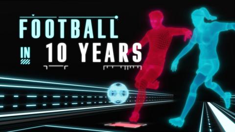 Football in 10 Years