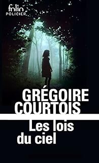 Résultat de recherche d'images pour "les lois du ciel grégoire courtois"