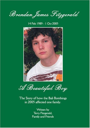 A Beautiful Boy: The Story of How the Bali Bombings in 2005 Affected One Family: Fitzgerald, Terry: 9780646489384: Amazon.com: Books