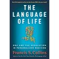 The Language of Life: DNA and the Revolution in Personalized Medicine