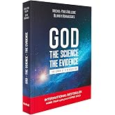 God, the Science, the Evidence