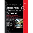 Enterprise Integration Patterns: Designing, Building, and Deploying Messaging Solutions (Addison-Wesley Signature Series (Fow